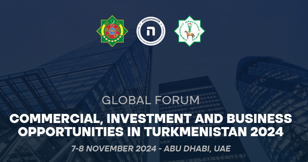 The Turkmenistan Investment & Development Forum - NexantECA